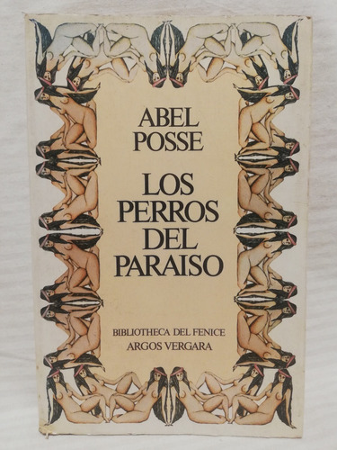 Los Perros Del Paraiso, Abel Posse, Argos Vergara