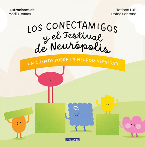 Los Conectamigos Y El Festival De Neuropolis - Luis Tatiana 