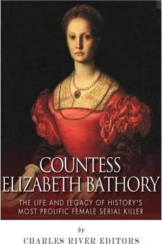 Libro Countess Elizabeth Bathory : The Life And Legacy Of...