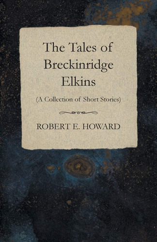 Libro: The Tales Of Breckinridge Elkins (a Collection Of