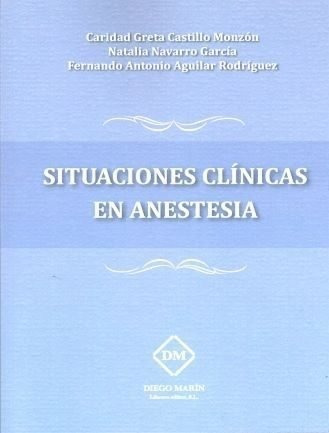 Situacioines Clinicas En Anestesia - Castillo Monzon, Car...