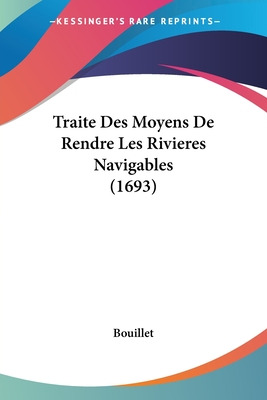 Libro Traite Des Moyens De Rendre Les Rivieres Navigables...