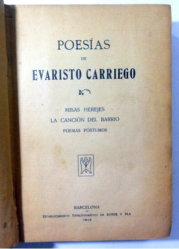 Carriego. Poesías De Evaristo Carriego. 1913. 1a Edición