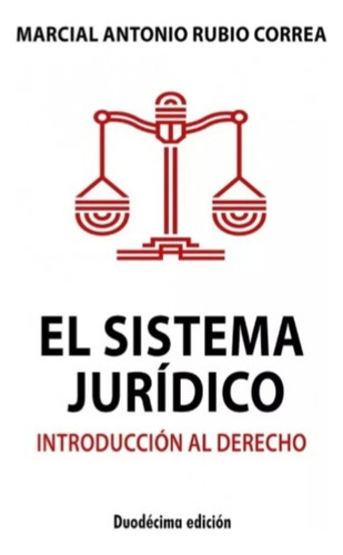 El  Sistema  Jurídico. Introducción Al Derecho.-. Rubio