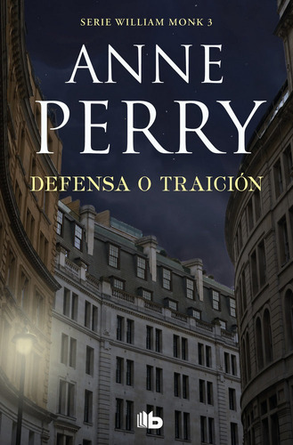 Defensa O Traicion (detective William Monk 3) - Perry, Anne