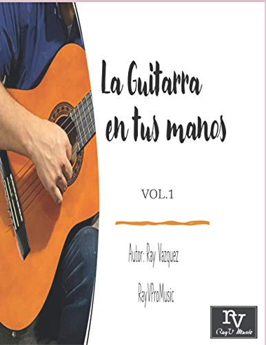 La Guitarra En Tus Manos: Volumen 1