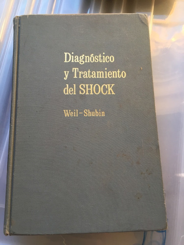 Libro Diagnóstico Y Tratamiento Del Shock - Weil - Shubye