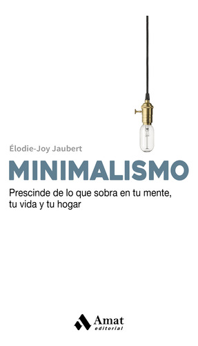 Minimalismo Sobra Tu Vida Y Tu Hogar