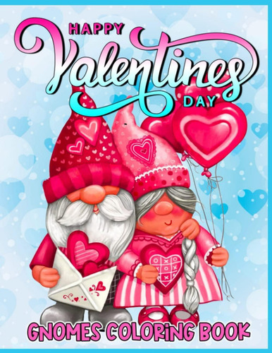 Libro: Gnome Valentine Coloring Book For Adults: Beautiful G