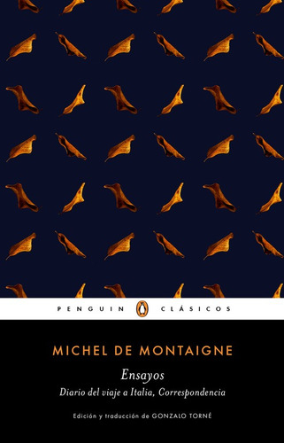 ENSAYOS, de Montaigne, Michel de. Serie Penguin Clásicos Editorial Penguin Clásicos, tapa blanda en español, 2019