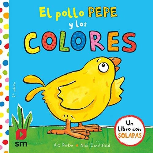 El Pollo Pepe Y Los Colores : Nick Denchfield