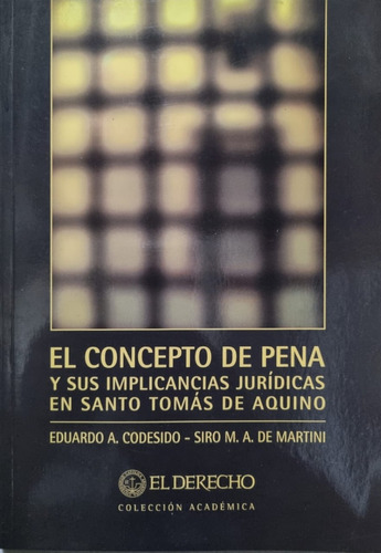 El Concepto De Pena Y Sus Implicancias Jurídicas En 