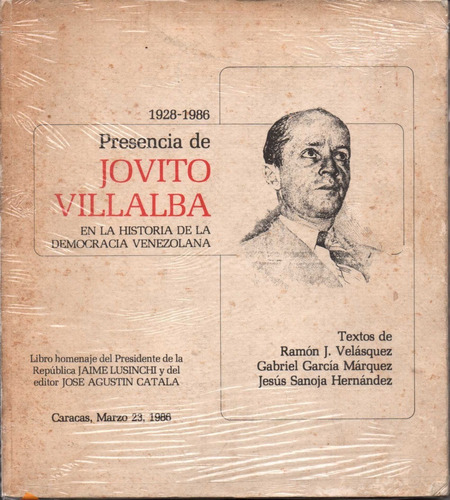 La Historia De La Democracia Presencia De Jovito Villalba 