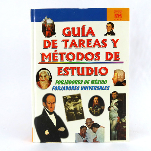 R1445 Guia De Tareas Metodos De Estudio Forjadores De Mexico