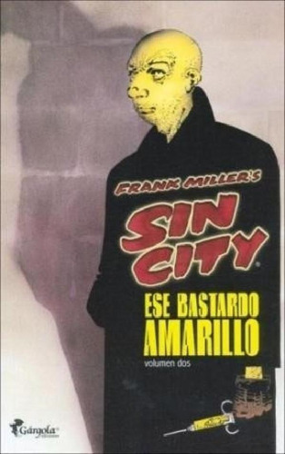 Libro - Sin City 2 Ese Bastardo Amarillo - Miller Frank (pa