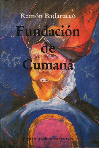 Fundacion De Cumana Ramon Badaracco Genealogia