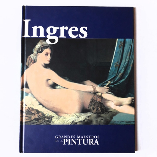 Jean  Ingres     Grandes  Maestros De La Pintura 