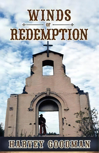 Winds Of Redemption, De Harvey Franklin Goodman. Editorial Jupiter Sky Publishing, Tapa Blanda En Inglés