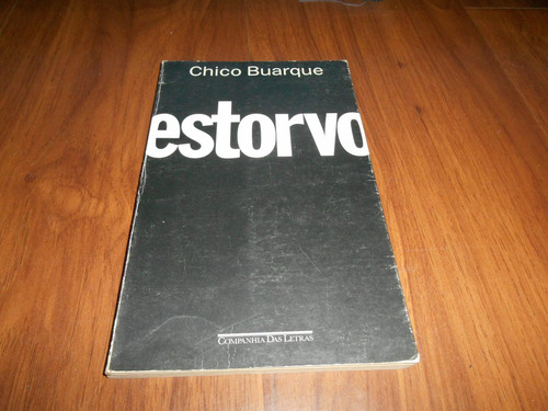 Estorvo - Chico Buarque