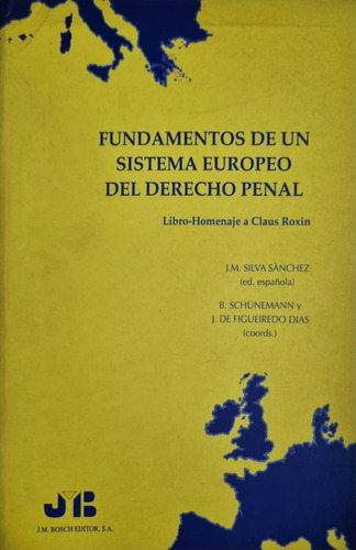 Fundamentos De Un Sistema Europeo Del Derecho Penal