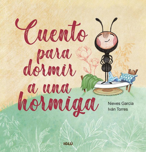 Libro: Cuento Para Dormir A Una Hormiga. , García García, Ni