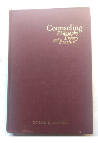 Counseling Philosophy Theory And Practice