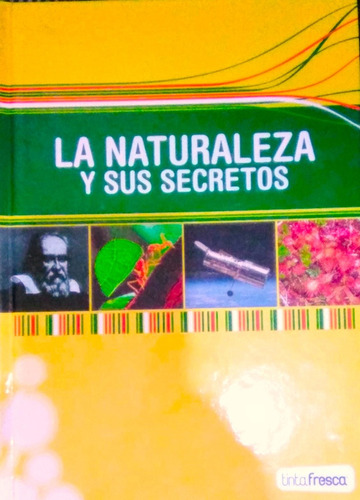 La Naturaleza Y Sus Secretos - Autores Varios