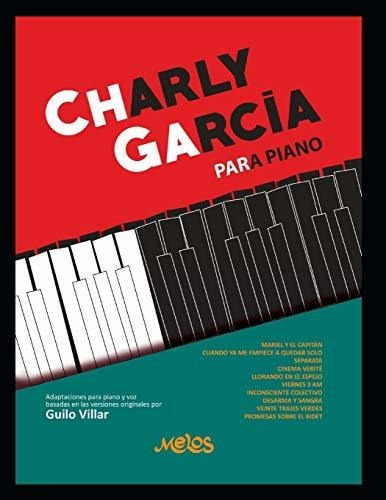 Charly Garcia Para Piano : Las Mejores Canciones Del Musi...