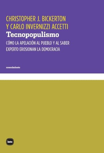 Tecnopopulismo - Bickerton Cristopher J Invernizzi Acce