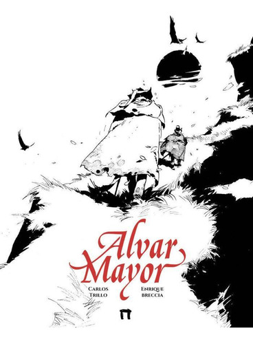 Libro: Alvar Mayor Vol. 03. Trillo, Carlos#breccia, Enrique.