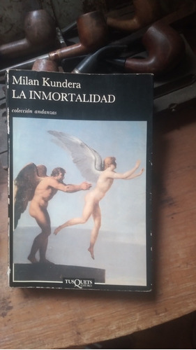 **la Inmortalidad / Milan Kundera - Tusquets