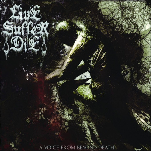 Live Suffer Die - A Voice From Beyond Death - Cd
