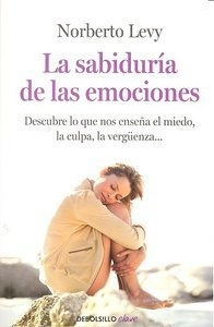 Sabiduria De Las Emociones,la - Levy, Norberto