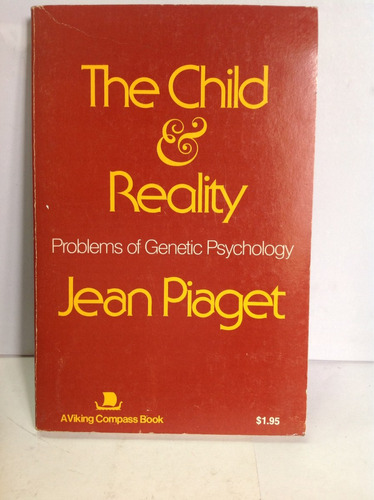 El Niño Y La Realidad. Jean Piaget (idioma Inglés)