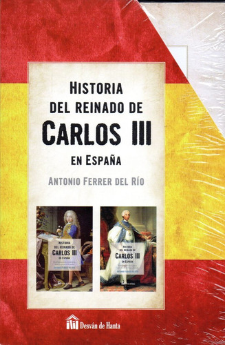 Historia Del Reinado De Carlos Iii En España - Ferrer Del Ri