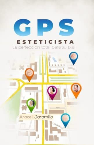 Libro: Gps Esteticista: La Perfección Total Para Su Piel