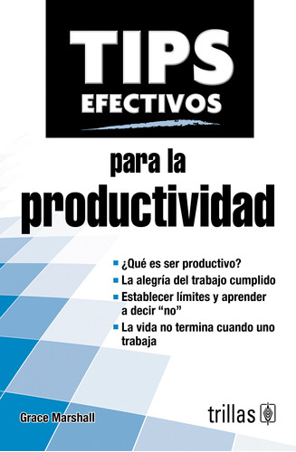 Tips Efectivos Para La Productividad