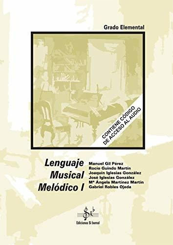 Lenguaje Musical Melódico 1: Audio En App, De Robles Ojeda, Gabriel. Editorial Ediciones Si Bemol, Tapa Grapado En Español