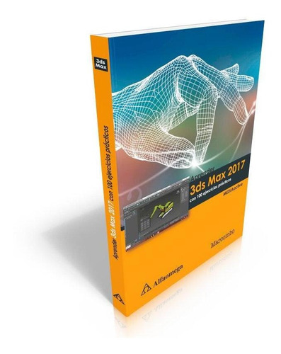 Libro Aprender 3ds Max 2017 - Con 100 Ejercicios Prácticos