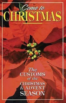 Libro Come To Christmas: The Customs Of The Christmas & A...