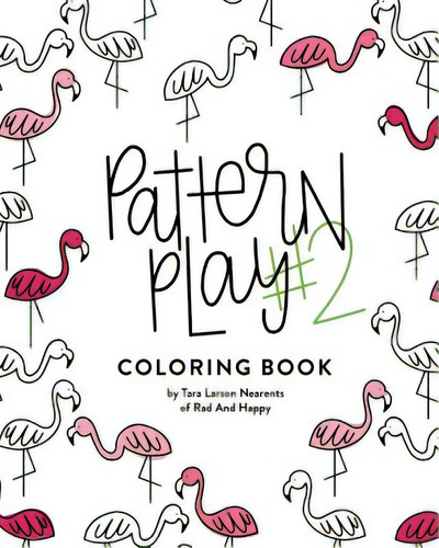 Pattern Play #2: All Ages Coloring Book, De Nearents, Tara Larson. Editorial Lightning Source Inc, Tapa Blanda En Inglés