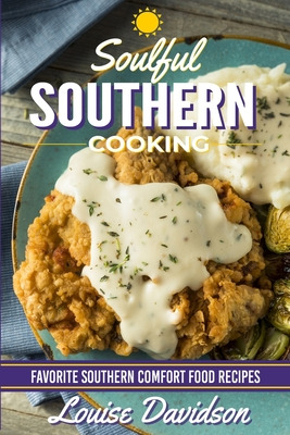 Libro Soulful Southern Cooking: Favorite Southern Comfort...