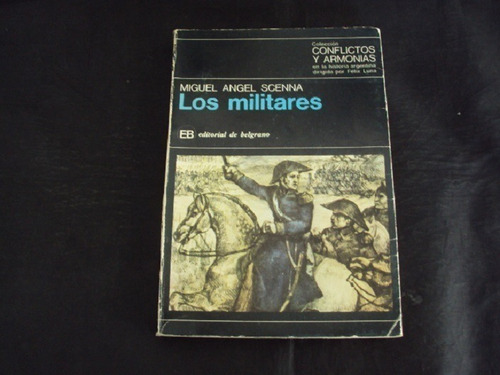 Los Militares - Miguel Angel Scenna