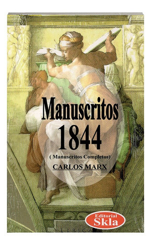 Manuscritos 1844, De Carlos Marx. Editorial Skla En Español