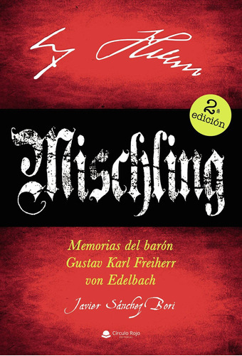 Mischling - Memorias Del Barón Gustav Karl, De Sánchez Bori  Javier.. Grupo Editorial Círculo Rojo Sl, Tapa Blanda En Español