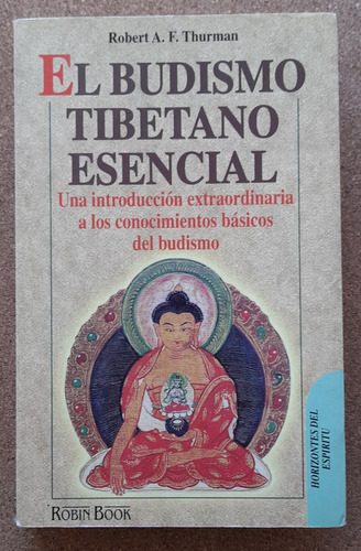 El Budismo Tibetano Esencial. Robert Thurman