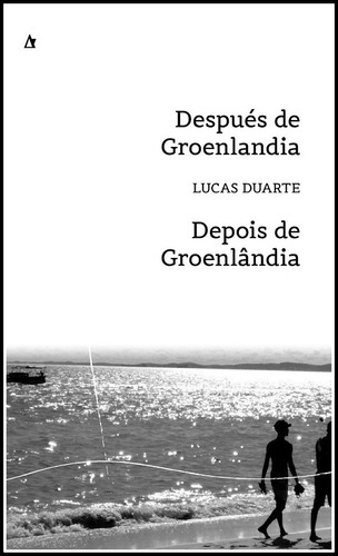 Poemario Después De Groenlandia De Lucas Duarte, Bilingüe 