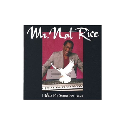Rice Nat Mr. I Write My Songs For Jesus Usa Import Cd Nuevo
