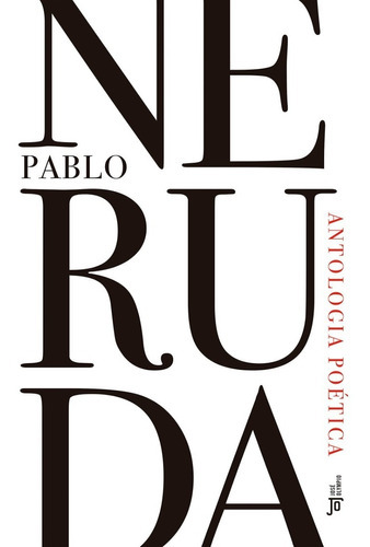 Antologia Poética, De Pablo Neruda (), Eliane Zagury. Editora Jose Olympio Em Português