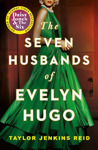 THE SEVEN HUSBANDS OF EVELYN HUGO, de Taylor Jenkins Reid., vol. 1.0. Editorial Simon & Schuster LTD, tapa blanda, edición 1.0 en inglés, 2023